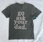 Ask Your Dad Graphic Tee
